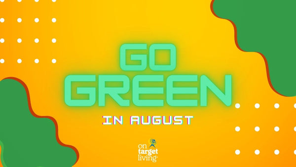 Unleash Your Superpowers with Nature’s Green Superfoods: Go Green This August!