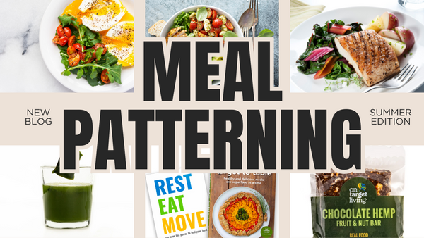 Meal Patterning: How to Structure Your Eating for Max Benefits