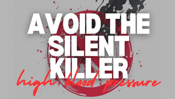 Avoid The Silent Killer: High Blood Pressure